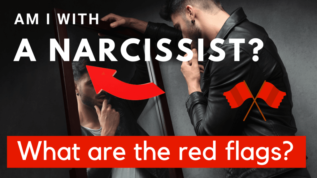 Am I with a Narcissist? 60+ Ways to Detect 3 Am I with A narcissist? Detect Today