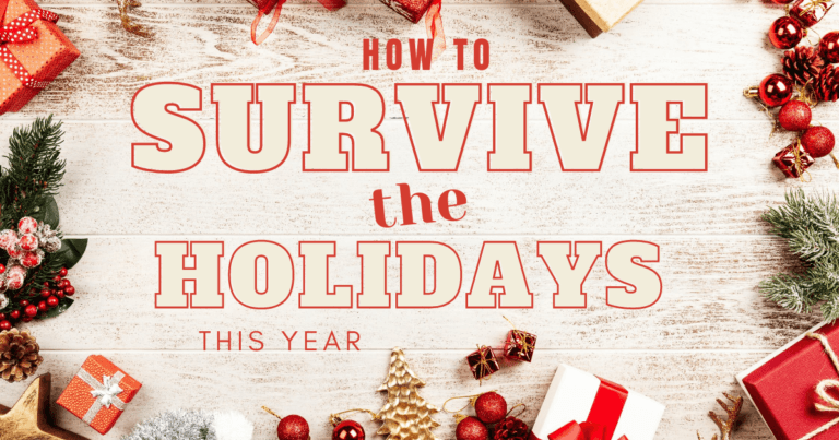 How to Survive the Holidays This Year