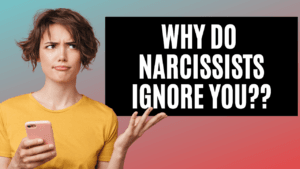 Narcissists Ignore