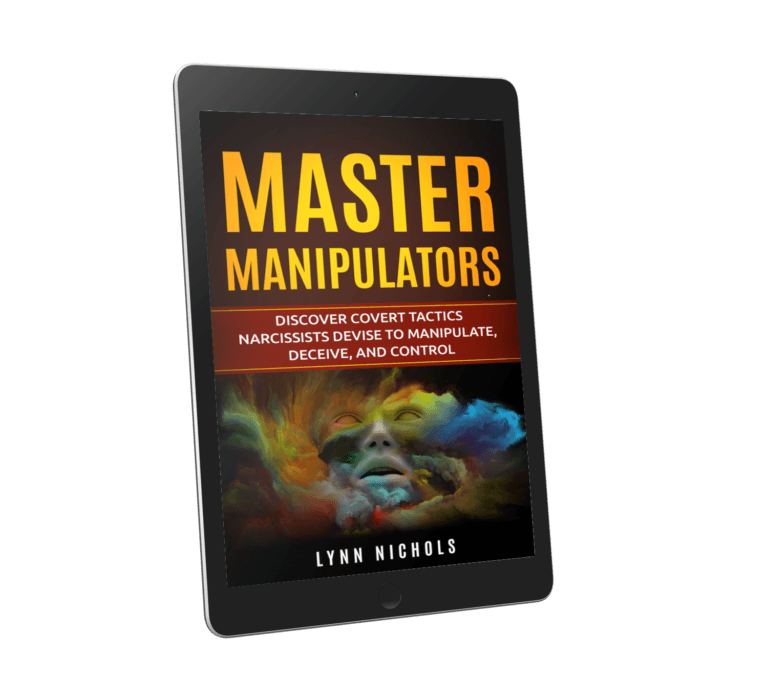Master Manipulators: Discover the Covert Tactics Narcissists Devise to Manipulate Deceive and Control