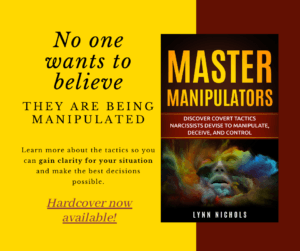 Master Manipulators: Discover the Covert Tactics Narcissists Devise to Manipulate Deceive and Control