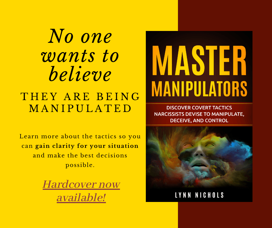 Master Manipulators: Discover the Covert Tactics Narcissists Devise to Manipulate Deceive and Control