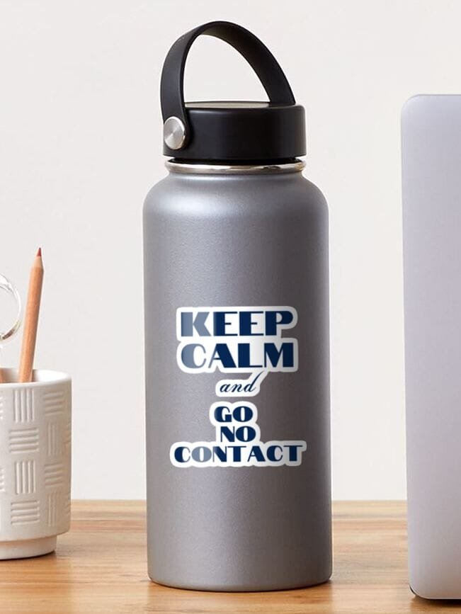 Keep Calm and Go No Contact Glossy Sticker