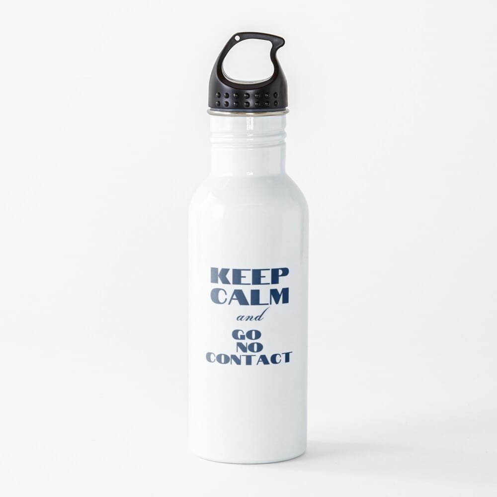 Keep Calm and Go No Contact