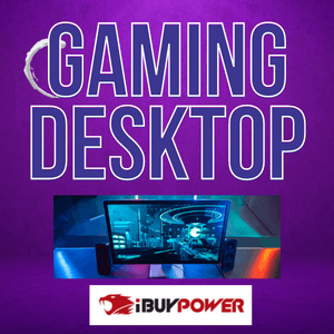 IbuyPower Gaming Desktops