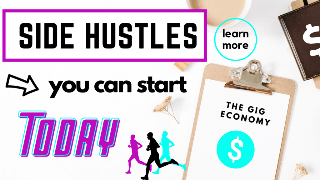 Side Hustles You Can Start 1 Side Hustles to Start Today