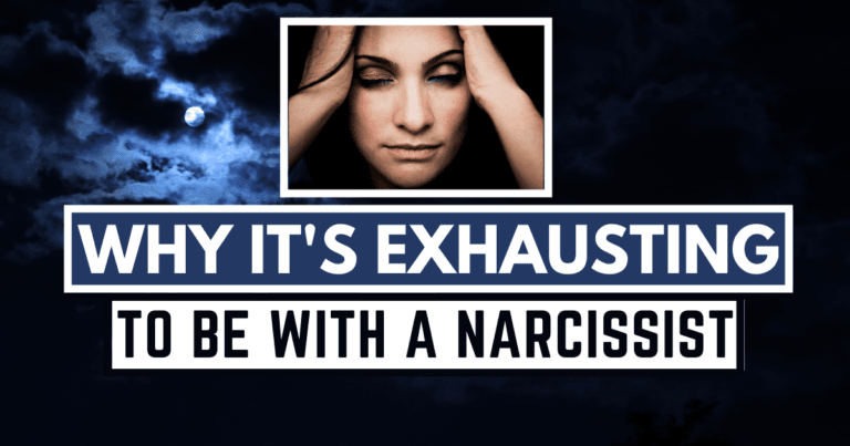 Why It's Exhausting to be with a Narcissist
