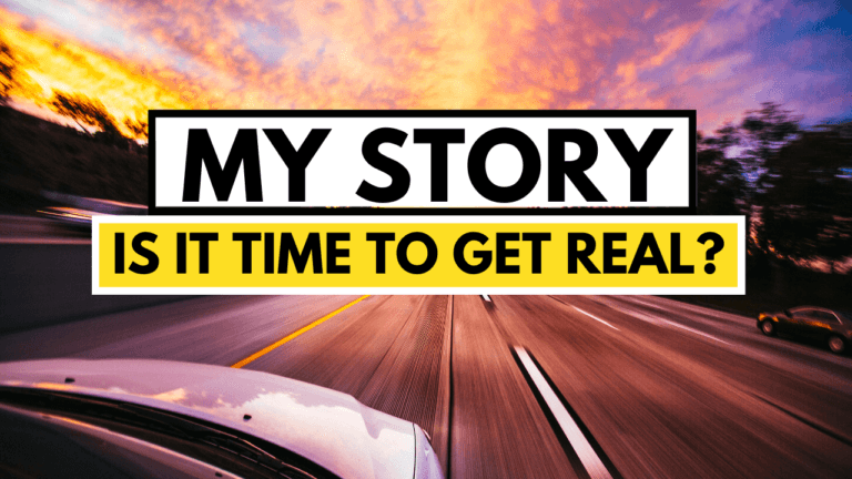 My Story Time to Get Real