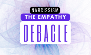 Narcissistic Abuse Recovery Podcast - Host Lynn 25 empathy deficiency