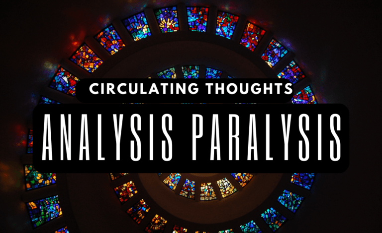 analysis paralysis