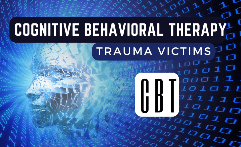 What is CBT Therapy and Can it Help Trauma Victims? 8 Benefits to Learn ...