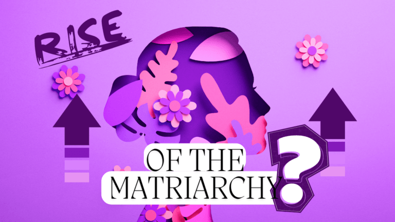 rise of the matriarchy