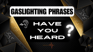 Gaslighting Phrases