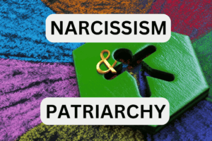 patriarchy narcissism