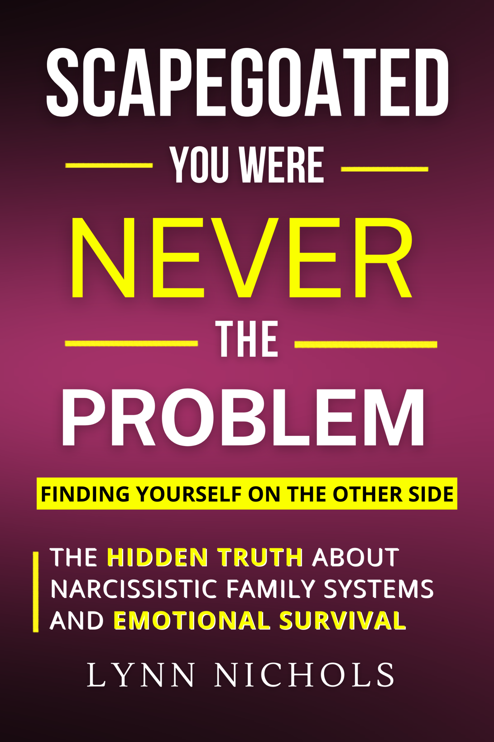 Scapegoated You were never the problem lynn nichols