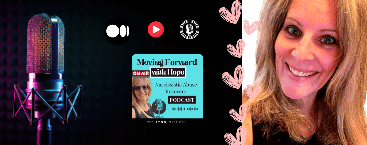Narcissistic Abuse Recovery Podcast Host Lynn Narcissistic Abuse Recovery Podcast Host Lynn